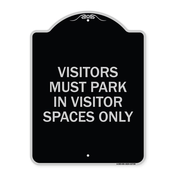 Visitors Parking Visitors Must Park in Visitor Spaces Heavy-Gauge Alum, 24" x 18", BS-1824-22720